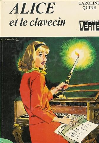 Alice et le clavecin : Collection : Bibliothèque verte cartonnée 9782010012228