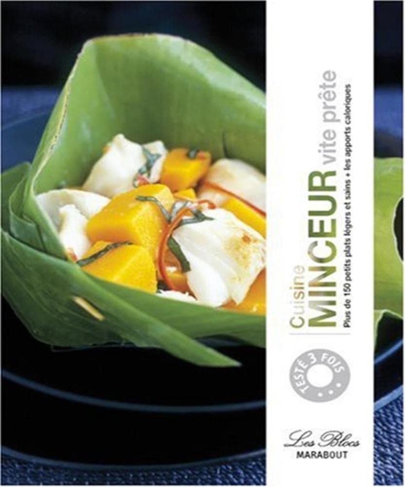 Cuisine minceur vite prête: Plus de 150 petits plats légers et sains + les apports caloriques 9782501057875