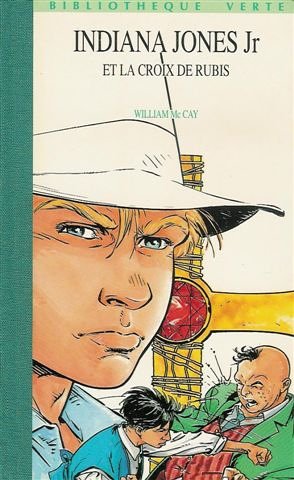 Indiana Jones Jr et la croix de rubis : Collection : Bibliothèque verte cartonnée ou souple & illustrée 9782010188459