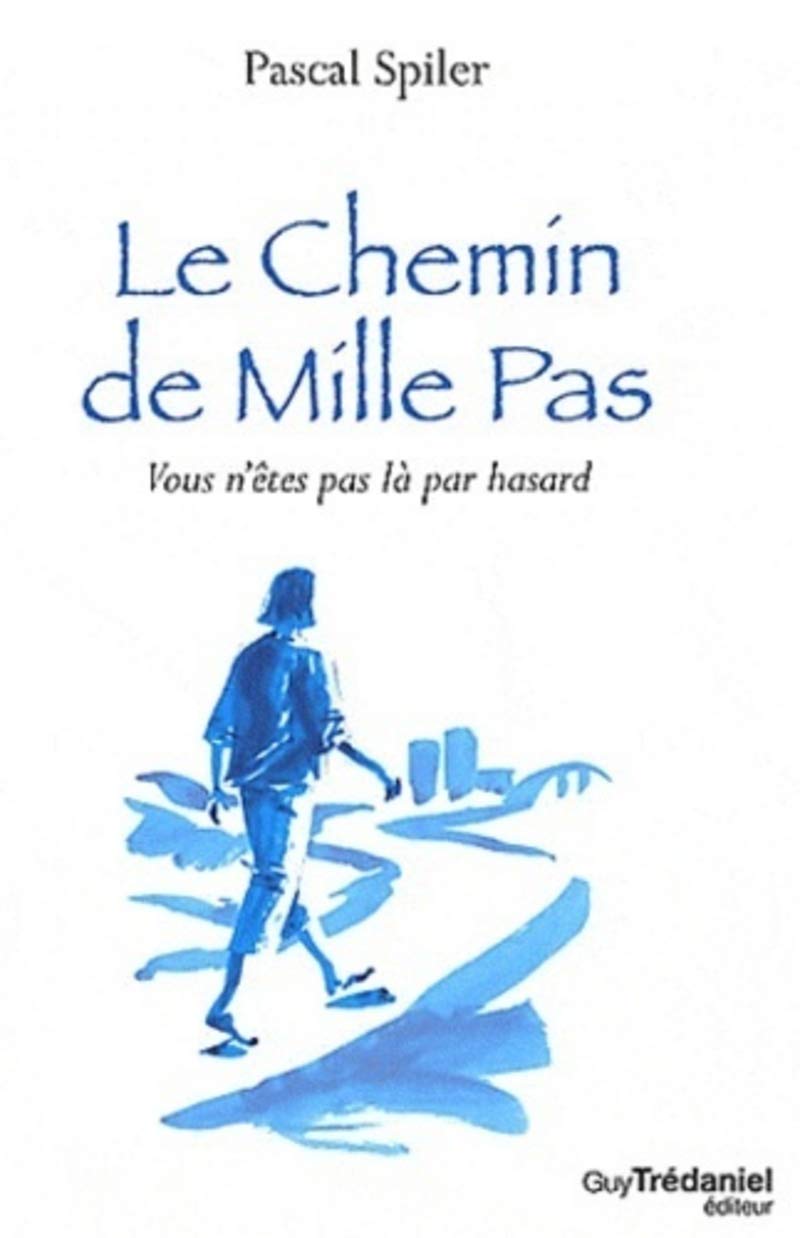 Le chemin de mille pas - Vous n'êtes pas là par hasard 9782813204172