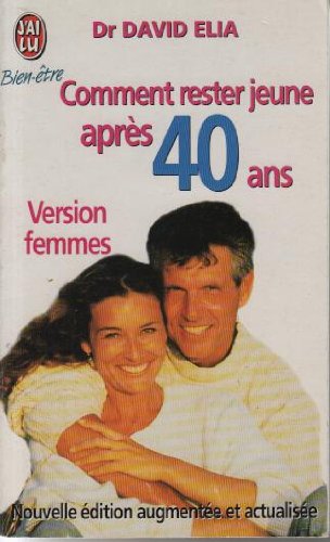 Comment rester jeune après 40 ans, version femmes 9782277071112