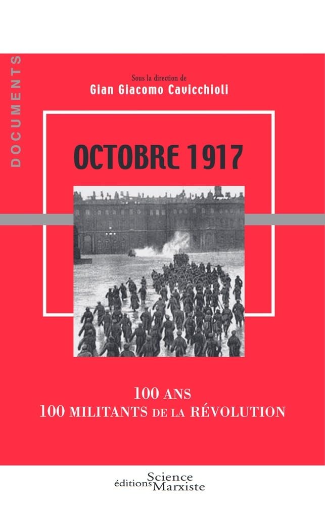 Octobre 1917: 100 ans - 100 militants de la révolution 9782912639950