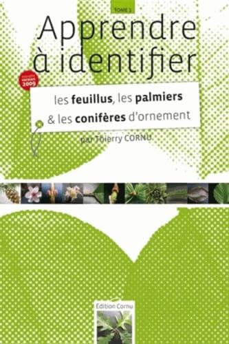 Apprendre à identifier les feuillus, les palmiers et les conifères d'ornement 9782952711333