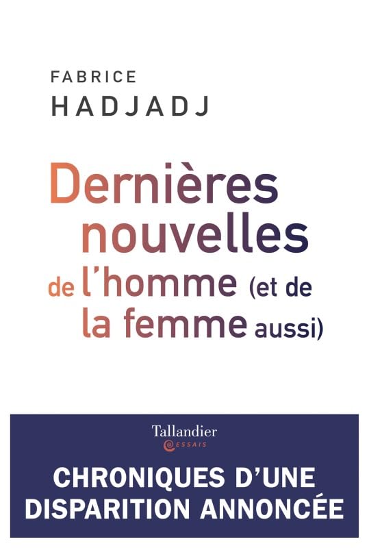 "Dernières nouvelles de l'homme (et de la femme aussi) 9791021029835