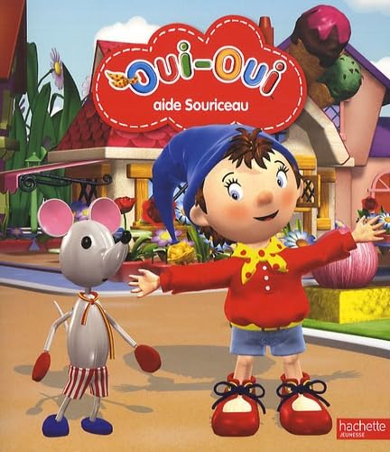 Oui-Oui aide Souriceau 9782012267879
