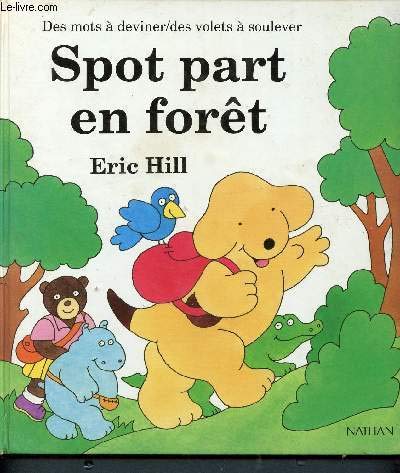 Les belles histoires de Spot : Spot part en forêt 9782092717004