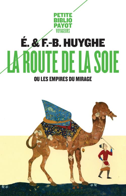La Route de la soie: ou les empires du mirage 9782228917117
