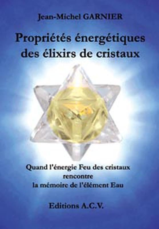 Propriétés énergétiques des élixirs de cristaux 9782913033115