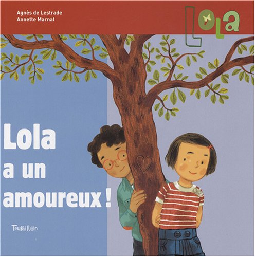 Lola a un amoureux 9782848013558