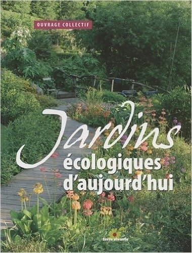 Jardins écologiques d'aujourd'hui 9782914717854