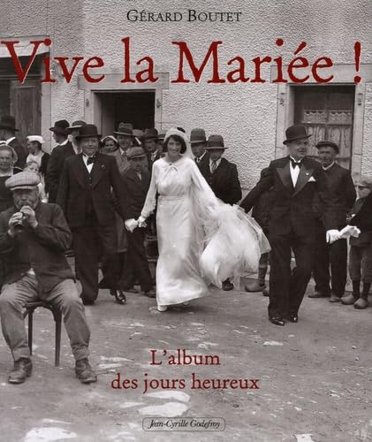 Vive la Mariée ! : L'album des jours heureux 9782865531950