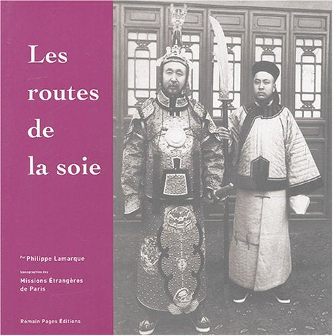 Les routes de la soie 9782843501371