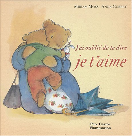 J'ai oublié de te dire je t'aime 9782081620865