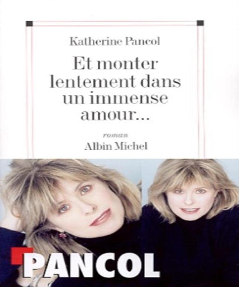 Et monter lentement dans un immense amour... 9782226122476