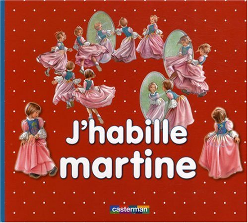 J'HABILLE MARTINE 9782203014268