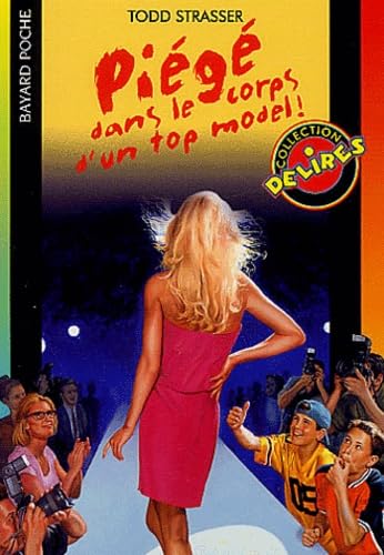 Piégé dans le corps d'un top model ! 9782747007849