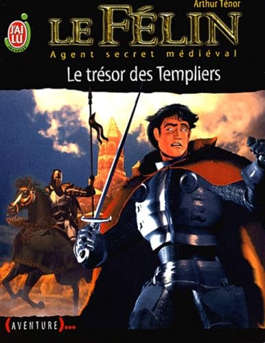 Le Félin, tome 14 : Le Trésor des Templiers 9782290337363