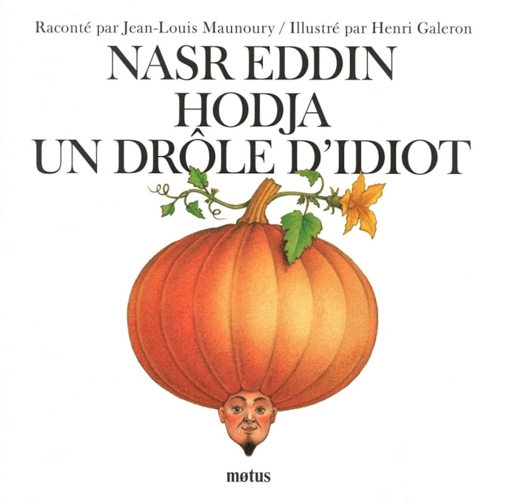 Nasr Eddin Hodja, un drôle d'idiot 9782907354424
