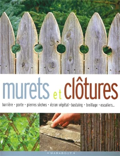 Brico jardin : Murets et clôtures 9782501037945