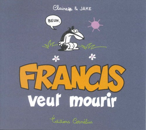 Francis veut mourir 9782909990798