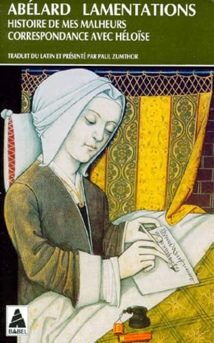 Lamentations, suivi de "Histoire de mes malheurs" et de la "Correspondance avec Héloïse" 9782868699053