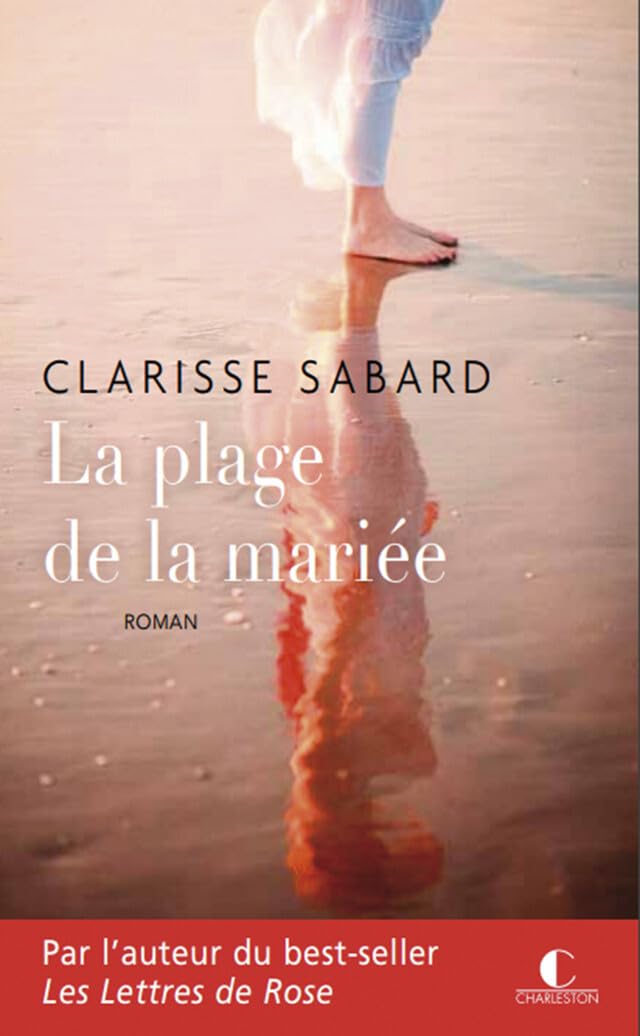 La plage de la mariée: Par l'auteur des Lettres de Rose, Prix du livre romantique 9782368121955
