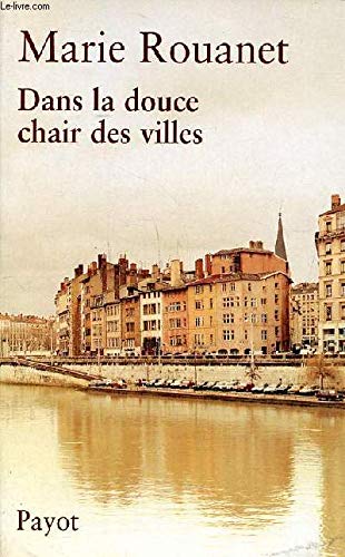 Dans la douce chair des villes 9782228893374