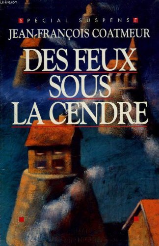 Des feux sous la cendre. 9782286012991