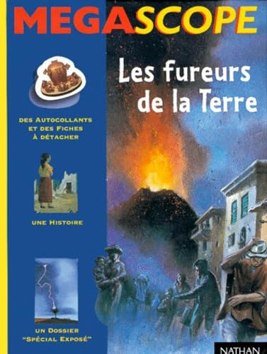 Les Fureurs de la Terre (des autocollants et des fiches à détacher + 1 histoire + 1 dossier "spécial exposé") 9782092790342