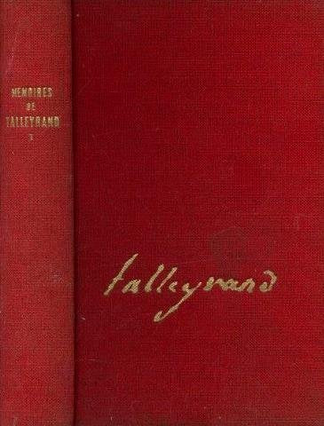 Mémoires du prince de Talleyrand : Introduction, notes et établissement du texte tome 1 et 2