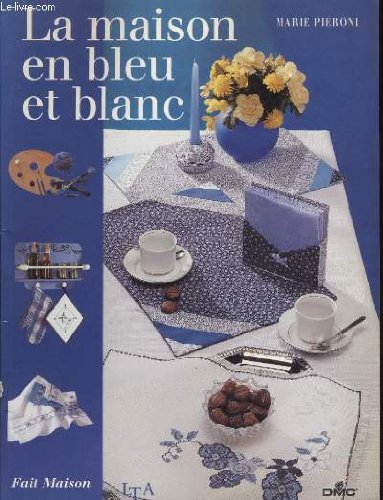 La maison en bleu et blanc 9782283587003