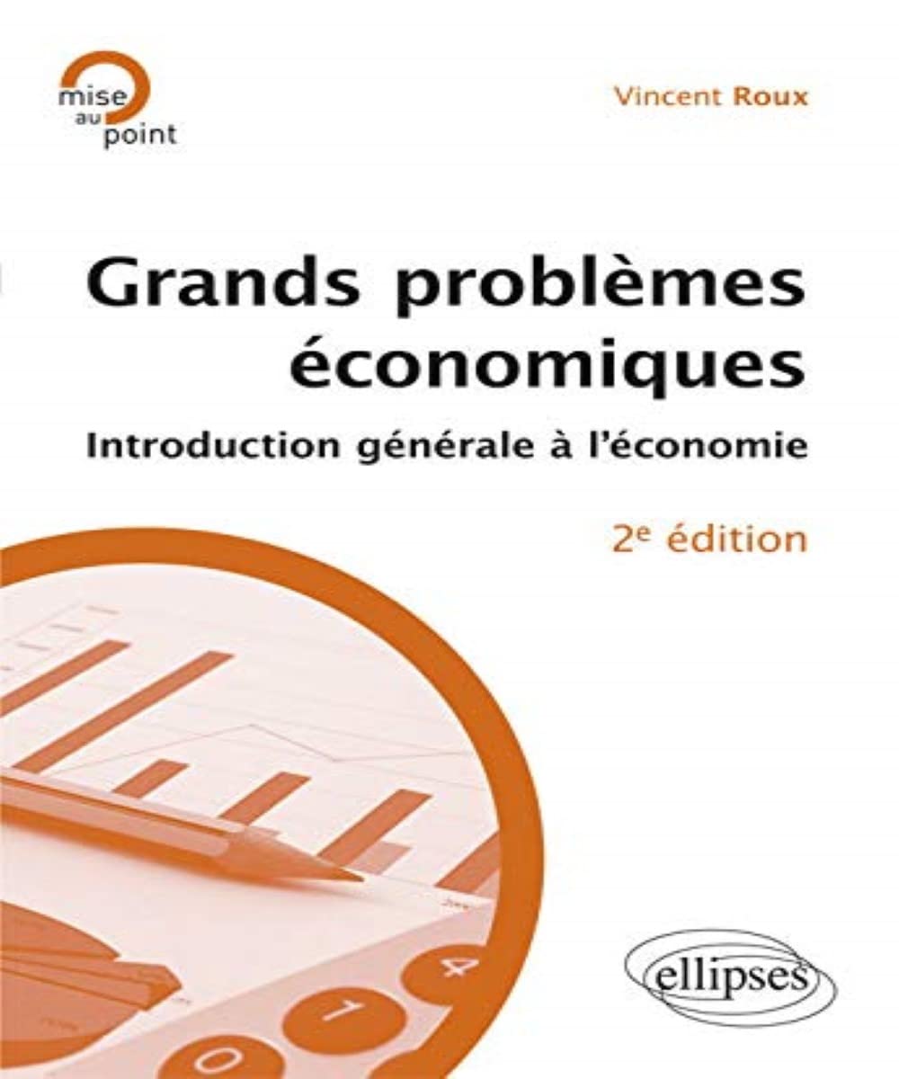Grands Problèmes Économiques Introduction Générale à l'Économie 9782729874520