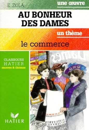 Au bonheur des dames. Le commerce 9782218035128