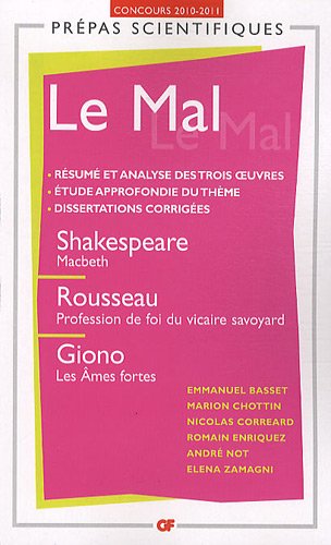 Le Mal: Shakespeare : Macbeth - Rousseau : Profession de foi du vicaire savoyard - Giono : Les Âmes fortes 9782081231573