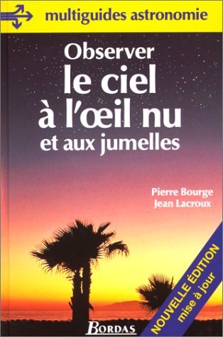 Observer le ciel à l'oeil nu et aux jumelles 9782040271381