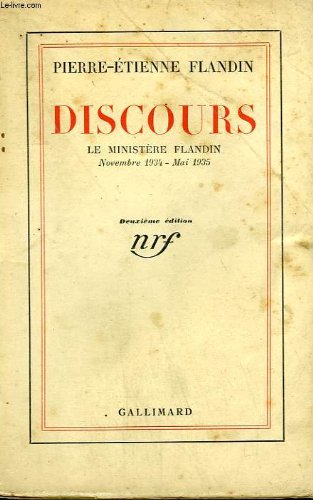 Discours ; Le ministere Flandin (Novembre 1934 - Mai 1935)