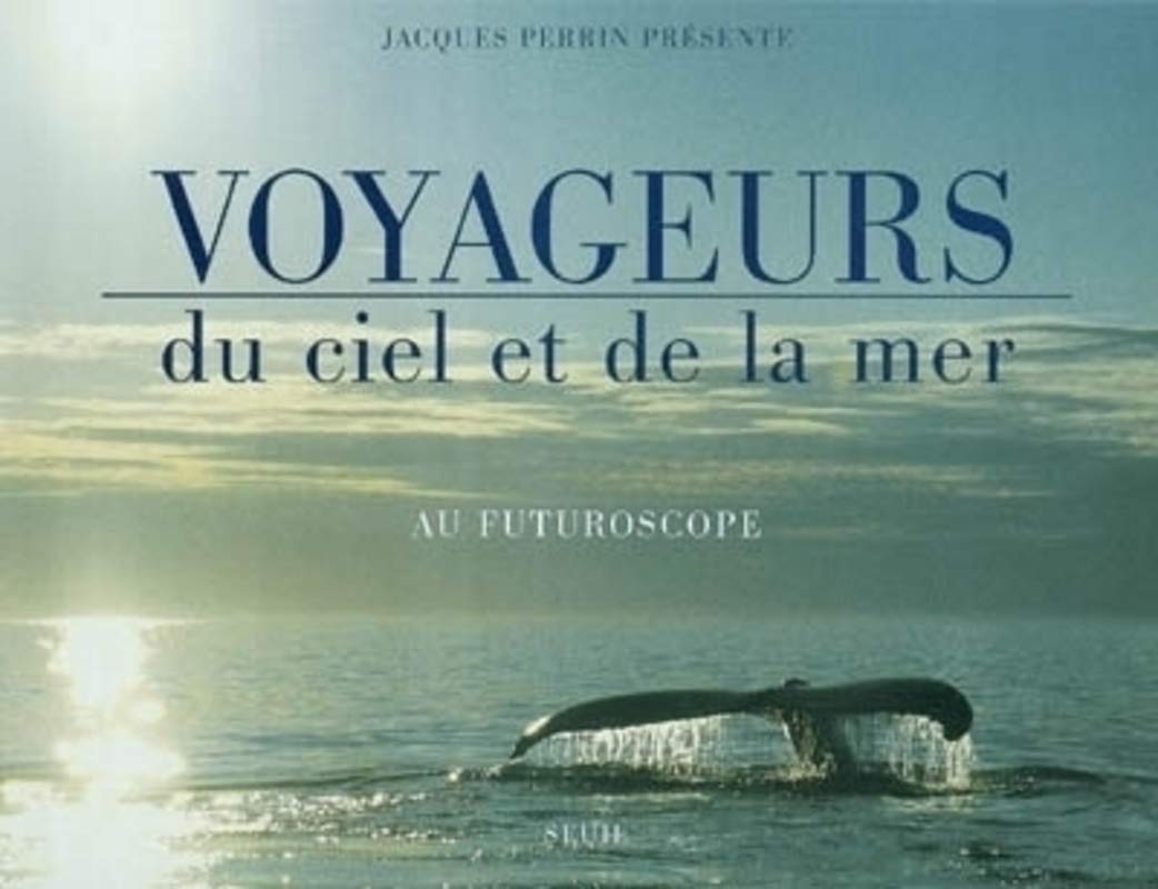 Voyageurs du ciel et de la mer : Au Futuroscope (inclus un DVD) 9782020676281