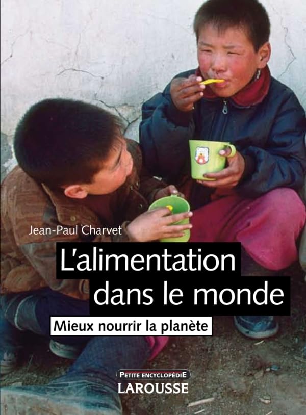 L'alimentation dans le monde - Mieux nourrir la planète - Nouvelle édition 9782035848024