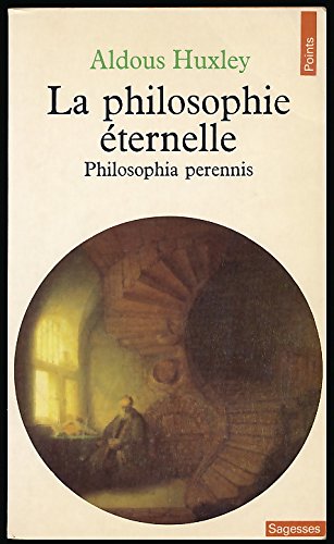 La philosophie éternelle : Philosophia perennis - Traduction de Jules Castier - Bibliographie, Index