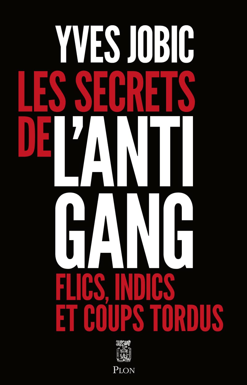 Les secrets de l'Antigang 9782259313834