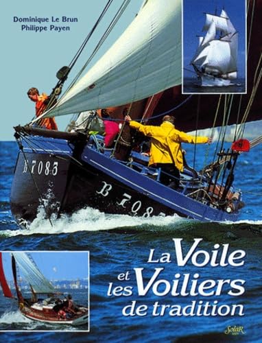 La Voile et les voiliers de tradition 9782263028175