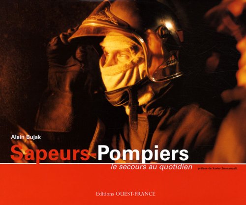 Sapeurs-pompiers, le secours au quotidien 9782737335884