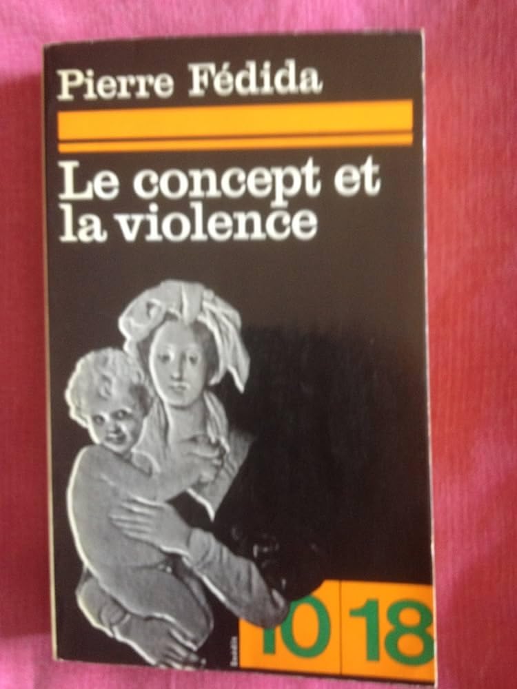 Le Concept et la violence 9782264008084
