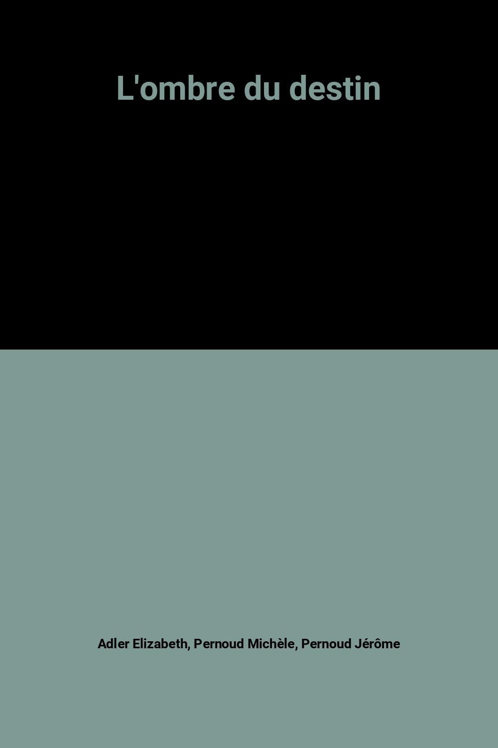 L'ombre du destin 9782702835302