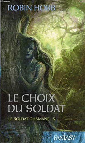 Le Soldat Chamane - Volume 5 - Le Choix Du Soldat 9782298022926