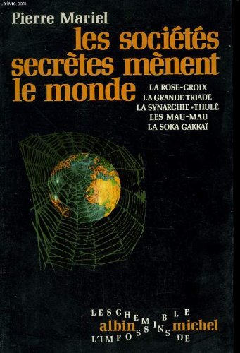 Les societes secretes menent le monde.