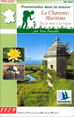 Promenades dans la nature en Charente-Maritime 9782856997598