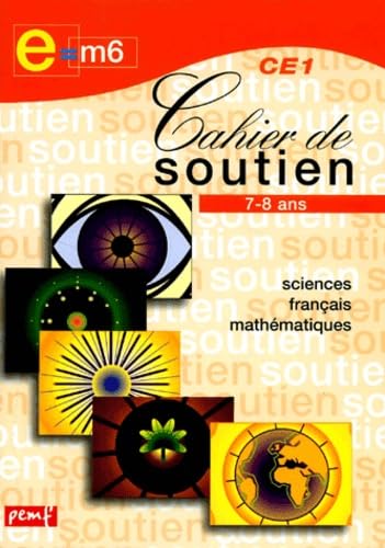 Cahier de soutien, CE1 : Sciences français-mathématique 9782845263413