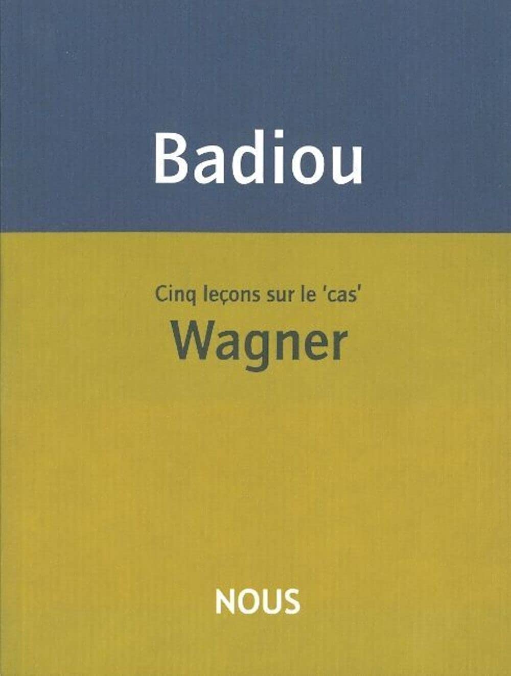 Cinq leçons sur le 'cas' Wagner 9782913549432