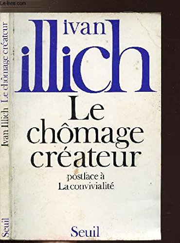 Le Chômage créateur. Postface à 9782020047531